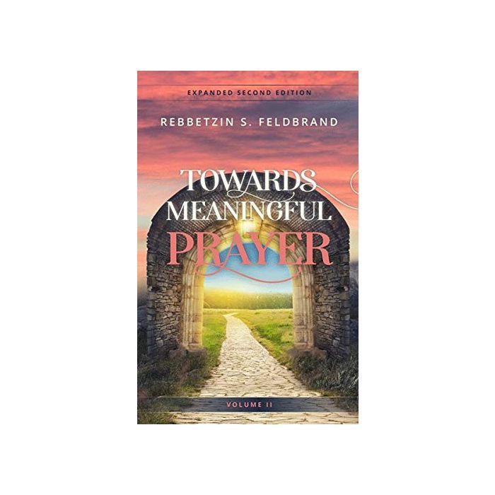 TOWARDS MEANINGFUL PRAYER 2 לקראת תפילה עמוקה 2