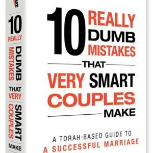 10 Really Dumb Mistakes that Very Smart Couples Make