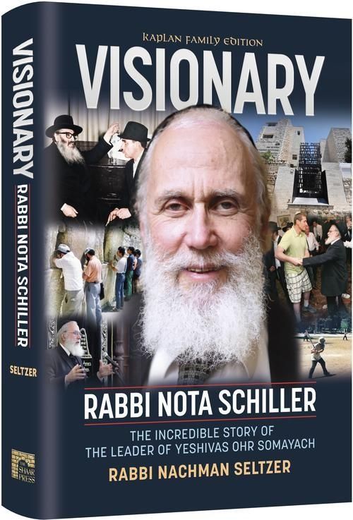 Visionary-Rabbi Nota Schiller