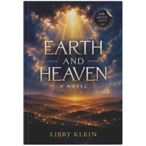 Earth and Heaven Libby Klein שמים וארץ