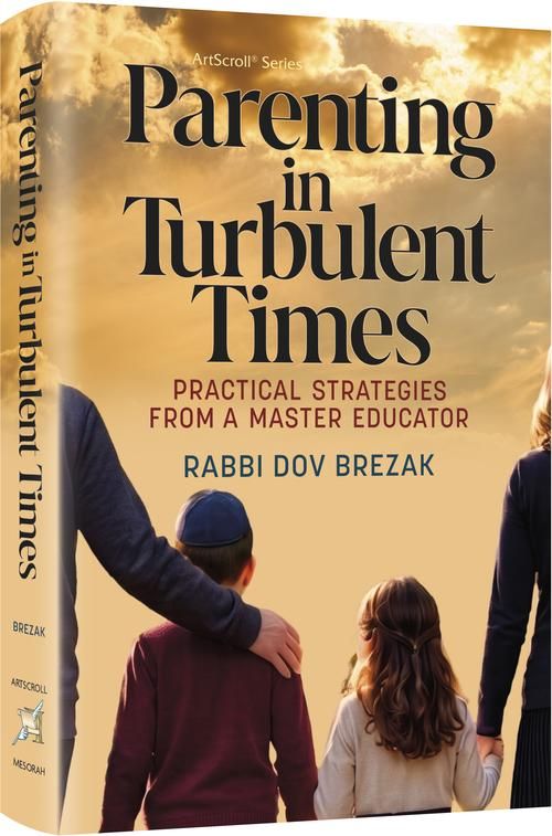 Parenting In Turbulent Times (Rabbi Dov Brezak)